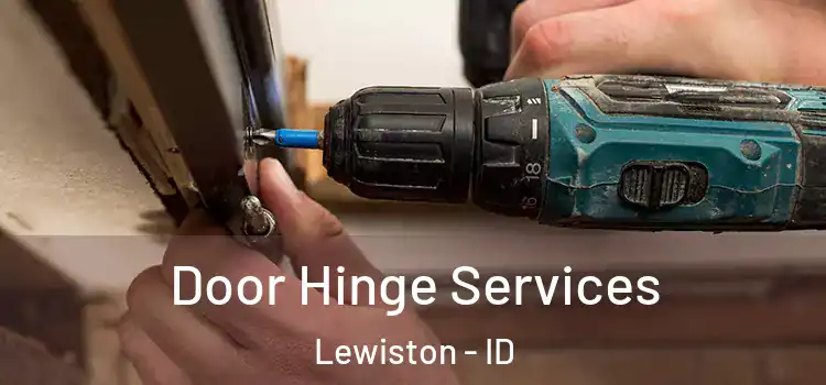 Door Hinge Services Lewiston - ID