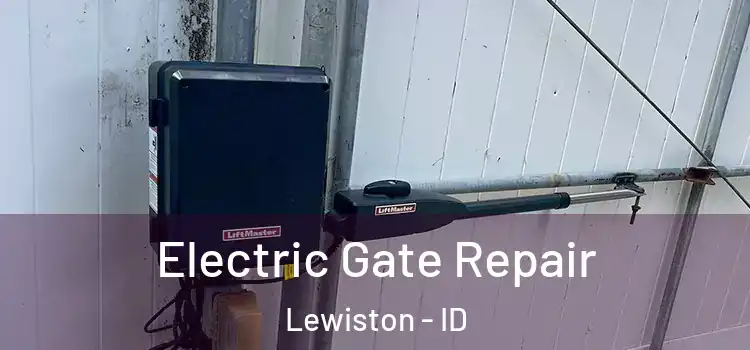  Electric Gate Repair Lewiston - ID